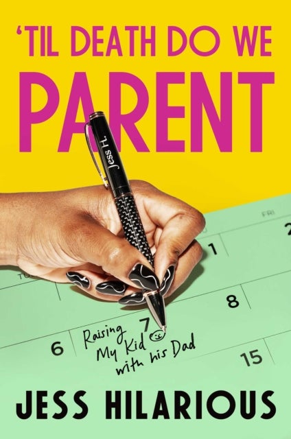 'Til Death Do We Parent - Raising My Kid with His Dad