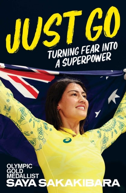 Just Go - Turning fear into a superpower