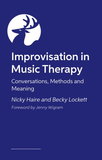 Improvising in Music Therapy - Exploring and Embodying Ways of Being
