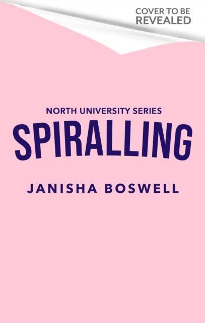Spiralling - the addictive friends-to-lovers college romance with a hockey goalie x art student, perfect for fans of Icebreaker and The Deal.