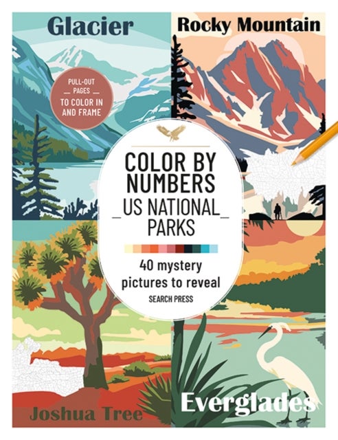 Color by Numbers: US National Parks - 40 Mystery Pictures to Reveal
