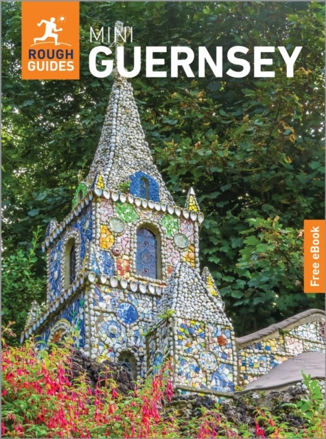 Rough Guides Mini Guernsey: Travel Guide with eBook - 2026-2027 , Insider Tips , Must-See Sights , Maps & Itineraries , Covers: St Peter Port, Castle Cornet, Herm and more