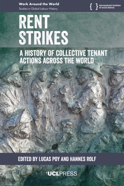 Rent Strikes - A History of Collective Tenant Actions Across the World