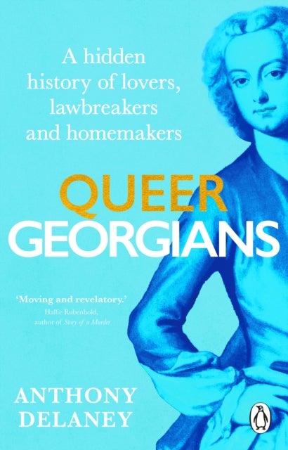 Queer Georgians - A hidden history of lovers, lawbreakers and homemakers