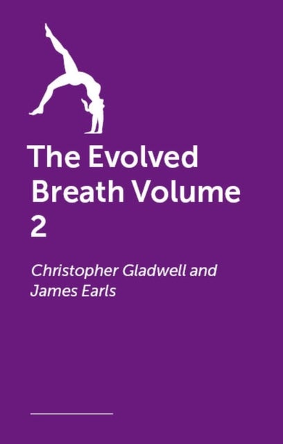 The Evolved Breath Volume 2 - The Science and Practice of Breathwork for Stress, Trauma, Sport, and Human Optimization