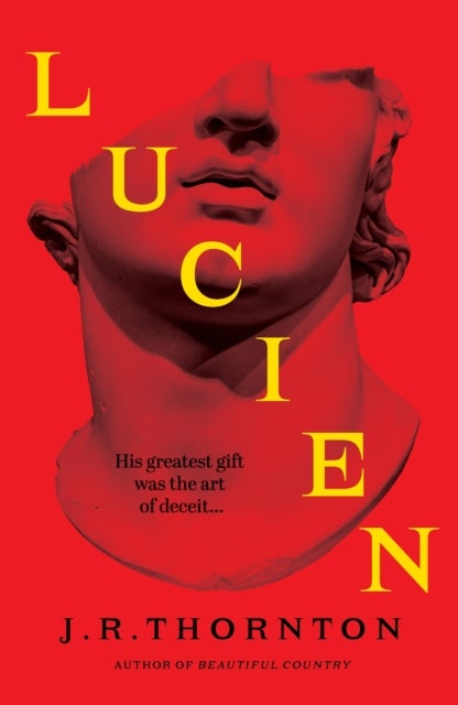 Lucien - The Secret History meets Saltburn in this captivating dark academia thriller