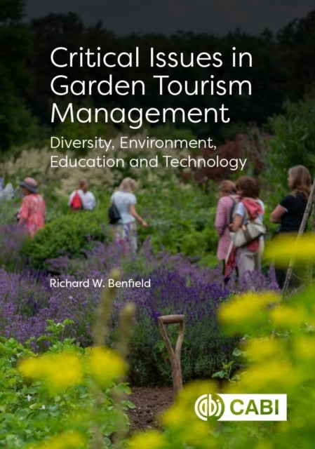 Critical Issues in Garden Tourism Management - Diversity, Environment, Education and Technology