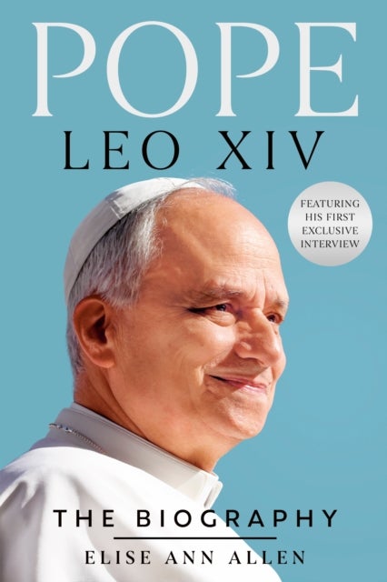 Pope Leo XIV - The Biography