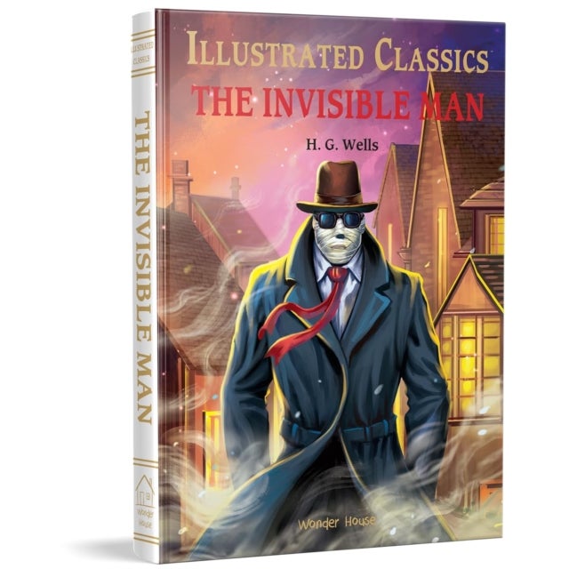 The Invisible Man - Illustrated Children Classic  Novel with Review Questions (Hardback)