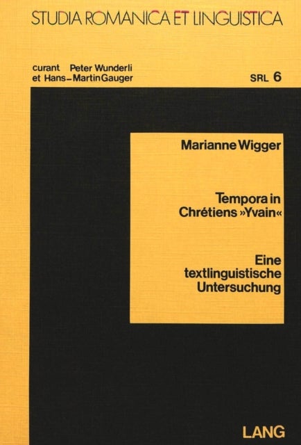 Tempora in Chretiens Yvain - Eine textlinguistische Untersuchung