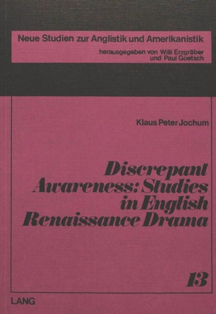 Discrepant Awareness - Studies in English Renaissance Drama