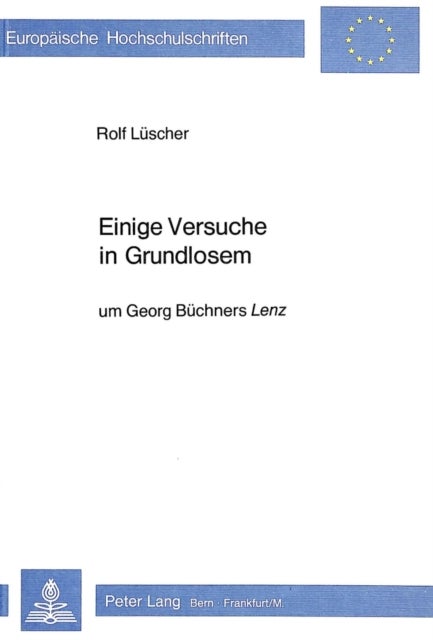 Einige Versuche in Grundlosem - um Georg Buechners "Lenz"