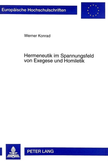 Hermeneutik im Spannungsfeld von Exegese und Homiletik - Predigt ALS Rede- Und Leseakt