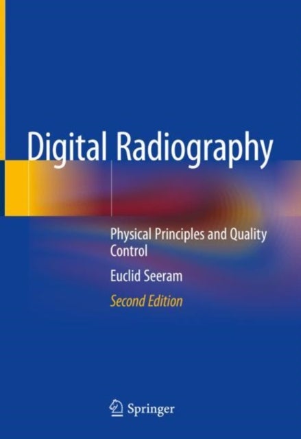 Digital Radiography - Physical Principles and Quality Control