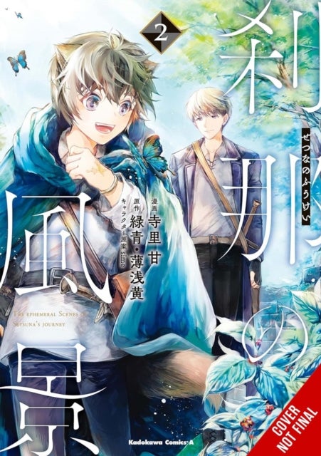 The Ephemeral Scenes of Setsuna''s Journey, Vol. 2 (manga)