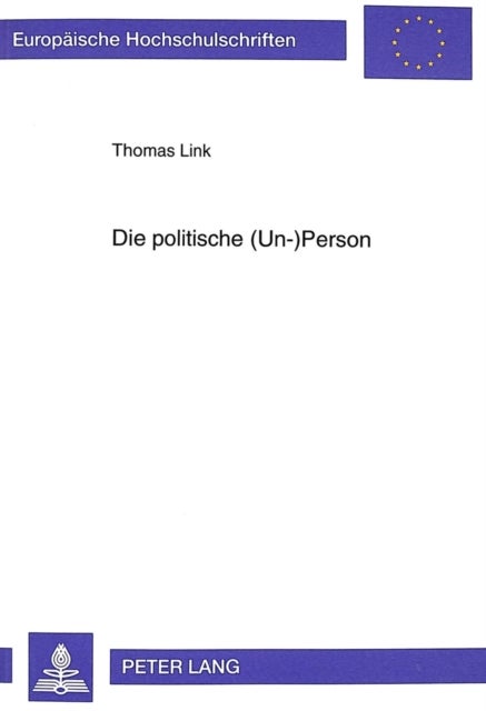 Die politische (Un-)Person - Politisches Denken Am Uebergang Vom Jugendlichen Zum Erwachsenen