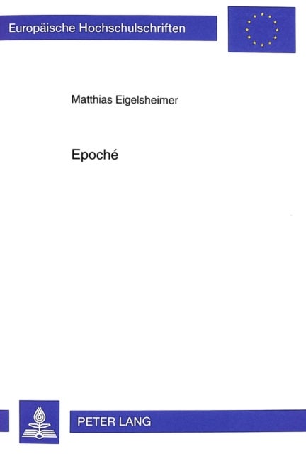 Epoché - Studien Zu Einem Strukturbegriff Im Hinblick Auf Die Moeglichkeit Einer Interdisziplinaeren Literaturwissenschaft