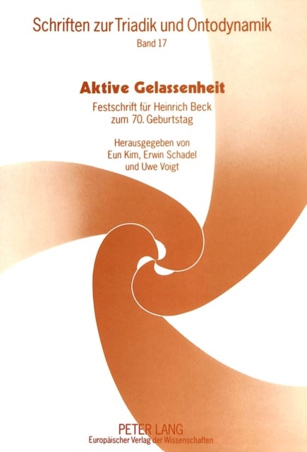Aktive Gelassenheit - Festschrift Fuer Heinrich Beck Zum 70. Geburtstag