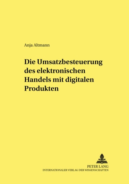 Die Umsatzbesteuerung des elektronischen Handels mit digitalen Produkten