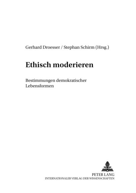 Ethisch Moderieren - Bestimmungen Demokratischer Lebensformen
