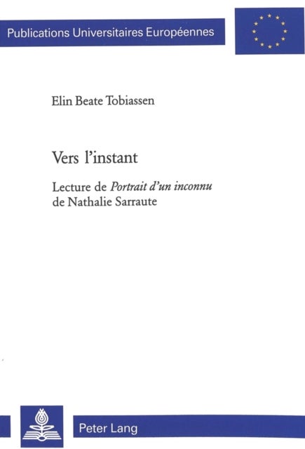Vers l’instant - Lecture de Portrait d'Un Inconnu de Nathalie Sarraute