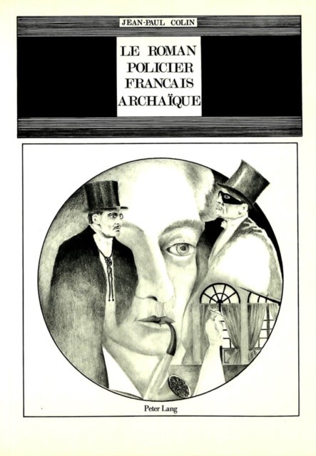 Le roman policier français archaïque - Un essai de lecture groupee