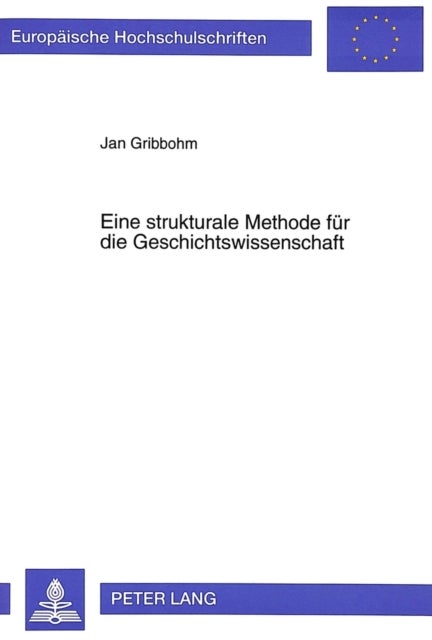 Eine strukturale Methode fuer die Geschichtswissenschaft