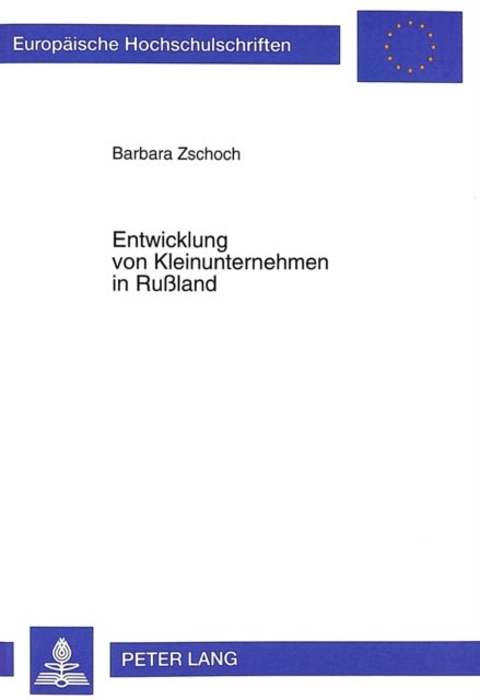 Entwicklung von Kleinunternehmen in Rußland - Eine Wirtschaftsethnologische Fallstudie