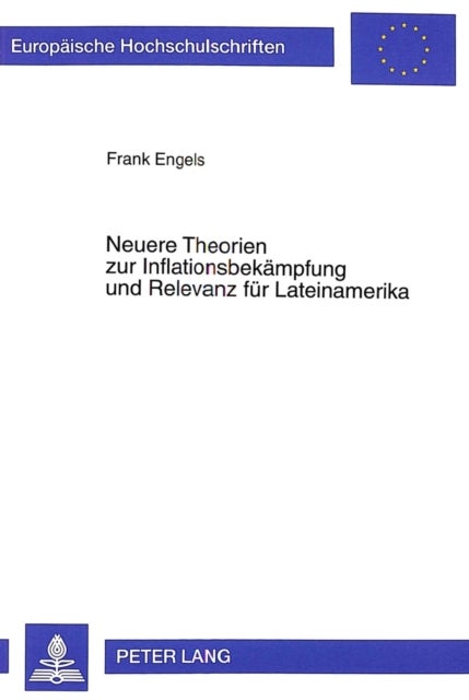 Neuere Theorien zur Inflationsbekaempfung und Relevanz fuer Lateinamerika