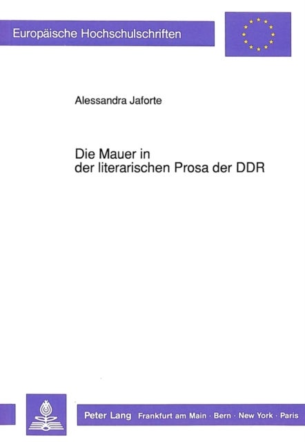Die Mauer in der literarischen Prosa der DDR