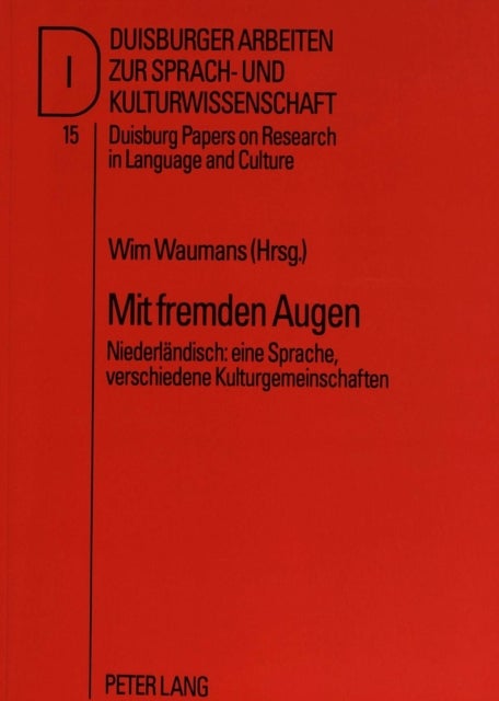 Mit fremden Augen - Niederlaendisch: Eine Sprache, Verschiedene Kulturgemeinschaften
