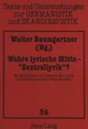 Wahre Lyrische Mitte - «Zentrallyrik» ?