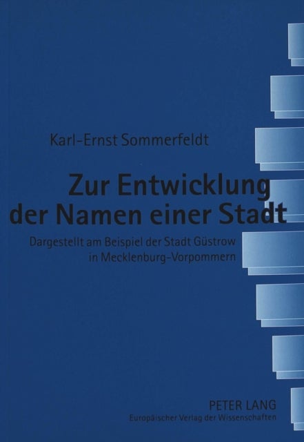 Zur Entwicklung der Namen einer Stadt - Dargestellt am Beispiel der Stadt Guestrow in Mecklenburg-Vorpommern