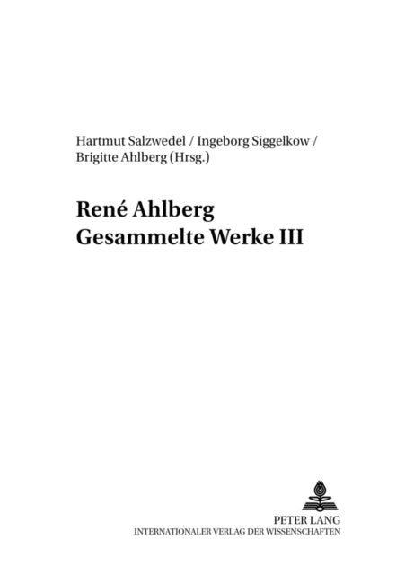 Rene Ahlberg- Gesammelte Werke III