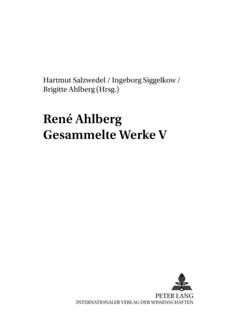 René Ahlberg- Gesammelte Werke V