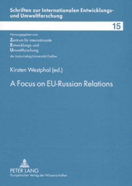 A Focus on EU-Russian Relations - Towards a close partnership on defined road maps?