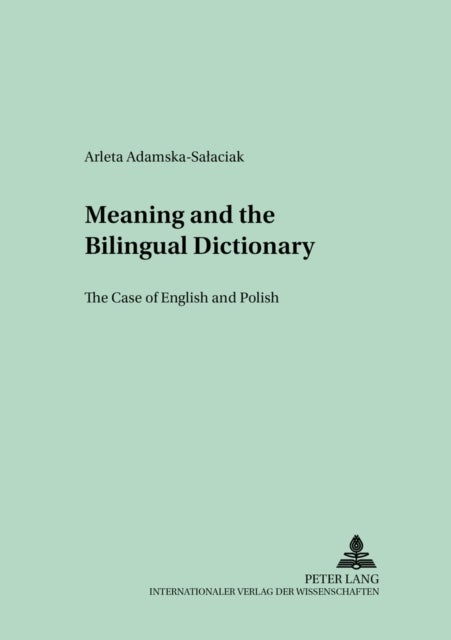 Meaning and the Bilingual Dictionary - The Case of English and Polish