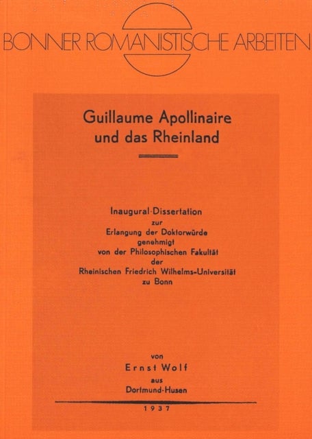 Guillaume Apollinaire und das Rheinland - Mit Einem Geleitwort Von Michel Decaudin- Herausgeben Von Eberhard Leube