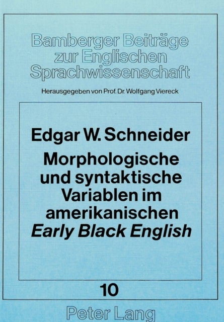 Morphologische und syntaktische Variablen im amerikanischen «early» «Black English»