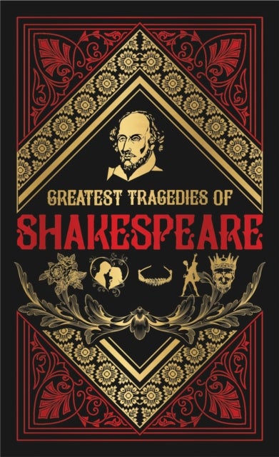 Greatest Tragedies of Shakespeare (Deluxe Hardbound Edition)