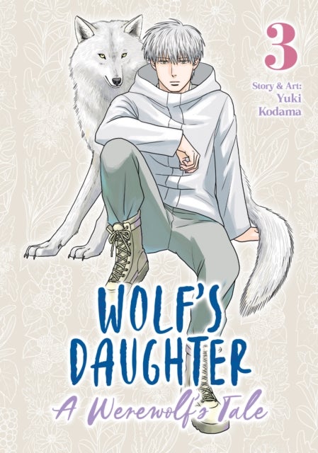 Wolf''s Daughter: A Werewolf''s Tale Vol. 3