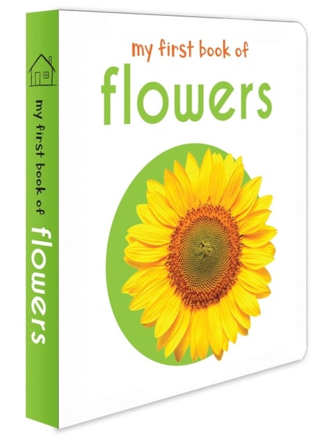 My First Book of Flowers: First Board Book - First Board Book