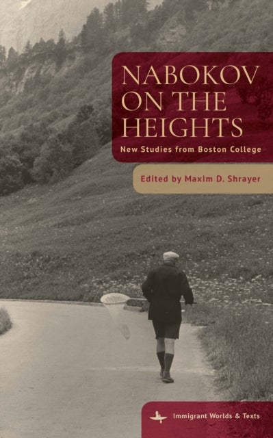 Nabokov on the Heights - New Studies from Boston College