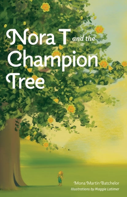 Nora T and the Champion Tree