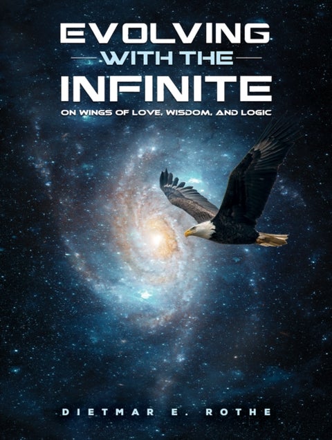 Evolving with the Infinite - On Wings of Love, Wisdom, and Logic