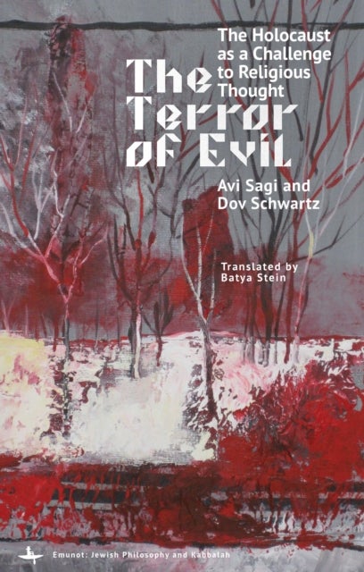Terror of Evil - The Holocaust as a Challenge to Religious Thought