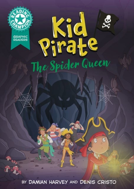Reading Champion: Graphics: Kid Pirate: The Spider Queen - Book band Turquoise 7