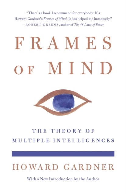 Frames of Mind - The Theory of Multiple Intelligences