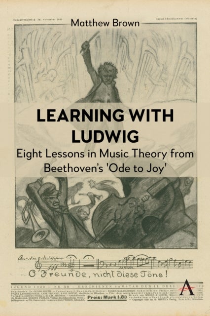 Learning with Ludwig - Eight Lessons in Music Theory from Beethoven’s 'Ode to Joy'
