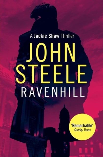 Ravenhill - An Explosive Thriller Set in the Violent Belfast Underworld Past and Present